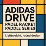 Adidas Drive Padel Racket Paddle Series – Lightweight, round design perfect for building confidence.